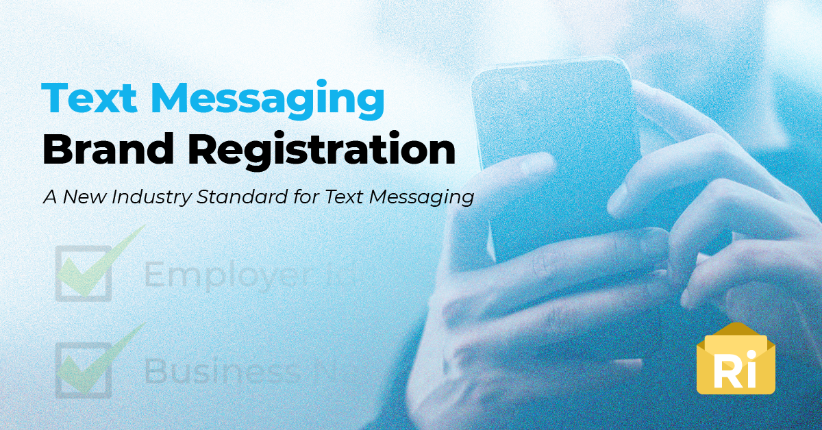 Text Messaging Brand Registration—A New Industry Standard for Business Text Messaging Providers