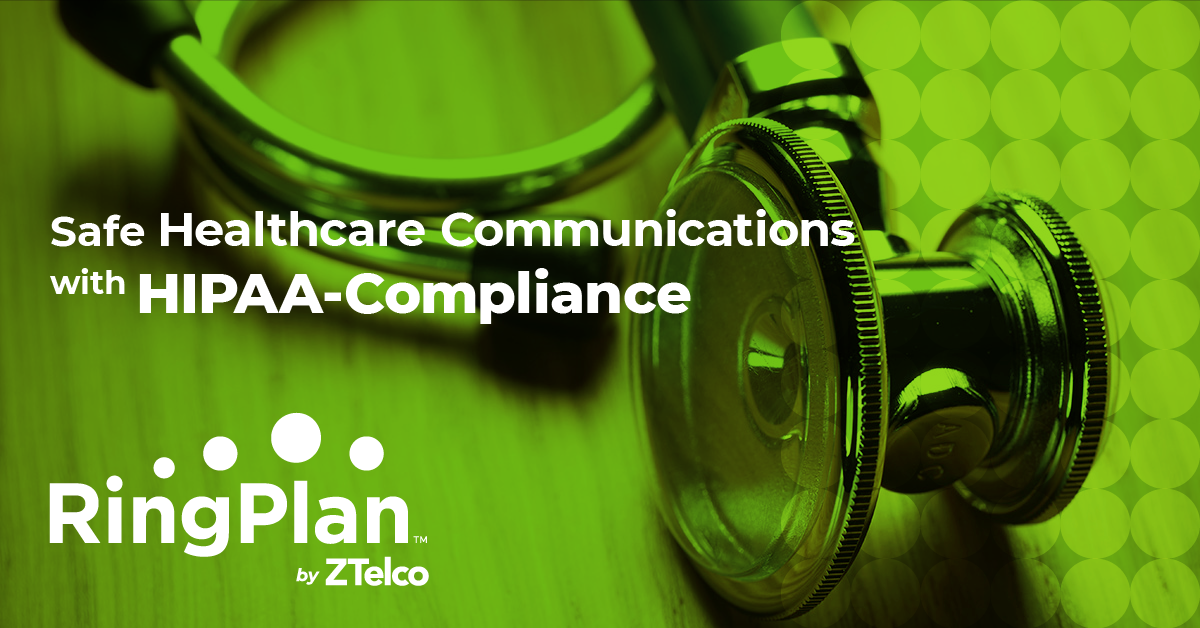 Safe Healthcare Communications with HIPAA-Compliance